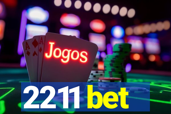 2211 bet